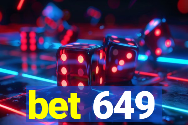 bet 649